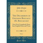 The Decameron of Giovanni Boccacci (IL Boccaccio), Vol. 2: Now First Completely Done Into English Prose and Verse (Classic Reprint)