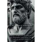 THE DECEPTION OF DEMOCRACY: Duperie et désillusion de la démocratie : la Tabula Rasa de Washington jusqu’à Kiev via l’Amérique du Sud et Bruxelles