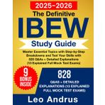 The Definitive IBEW Study Guide: Master Essential Topics with Step-by-Step Breakdowns and Test Your Skills with 828 Q&As + Detailed Explanations (13 Explained Full Mock Test Exams)