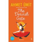 The Dervish Gate - Ahmet Ümit
