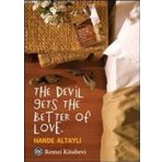THE DEVIL GETS THE BETTER OF LOVE - HANDE ALTAYLI