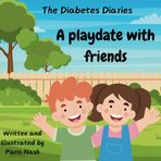 The Diabetes Diaries- A playdate with friends