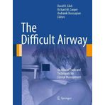 The Difficult Airway: An Atlas of Tools and Techniques for Clinical Management (2013-01-02)