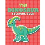 The Dinosaur Coloring Book
