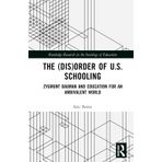 The (Dis)Order of U.S. Schooling: Zygmunt Bauman and Education for an Ambivalent World