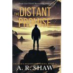 The Distant Promise: A Post-Apocalyptic Survival Fiction Thriller: 10