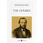 The Double - Fyodor Mihayloviç Dostoyevski