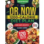 The Dr. Now 1200-Calorie Diet Plan: Achieve Rapid Weight Loss with Dr Nowzaradan’s Proven Method and 2000 Days of Low-Cost, Quick, Tasty Recipes for Lasting Results in Just 30 Days | 120-Day Meal Plan