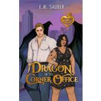 The Dragon in the Corner Office: Monstrous New York Book 1