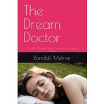 The Dream Doctor: Healing Through Sleep, Symbols, and Night Visions (The Human Element: Unveiling the Science Within Us, Band 5)