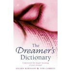The Dreamer's Dictionary: Understand the Deeper Meanings of Your Dreams by Robinson, Stearn, Corbett, Tom (2003) Paperback