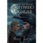 The Driftwood Vikingar: A suspenseful saga of a Viking sorcerer's revenge through time