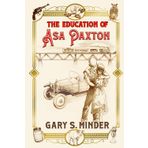 The Education of Asa Paxton: Coming of Age in the Heart of Dixie (Haint Blue Series, Band 1)