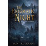The Enigmatic Night: Part 1: The Battlefield