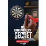 The Entrepreneurs' Secret: From Ground Zero To Hero