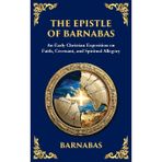 The Epistle of Barnabas: A Journey Through Faith and Understanding: 146