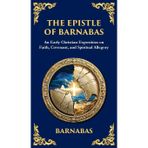 The Epistle of Barnabas: A Journey Through Faith and Understanding (Deluxe Hardbound Edition): 146