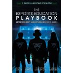 The Esports Education Playbook: Empowering Every Learner Through Inclusive Gaming