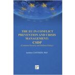 The EU in Conflict Prevention and Crisis Management: CSDP - Aytekin Cantekin