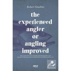 The Experienced Angler Or Angling Improved-Gece Kitaplığı