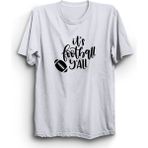 The Fame Amerikan Futbolu, Nfl, It's Football Y'all Tişört - 2XL - Beyaz