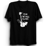 The Fame Fear The Bass Player Basçıdan Kork Bas Gitar Bass Guitar Müzik Music Siyah Kadın T-shirt