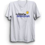 The Fame The Little Feminist Küçük Feminist Feminism Feminizm Beyaz Kadın T-shirt