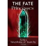 The Fate of Princesses: KINGDOMS OF ANARCHY