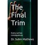 The Final Trim: Every cut has consequences