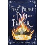 The First Prince of Pain and Power (Of Passions and Thrones, Band 2)