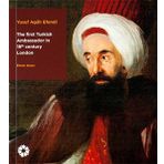 the First Turkish Ambassador in 18th Century London Pera Müzesi Yayınları