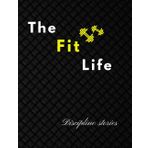 The Fit Life: All in one fitness planner & journal, track workouts, set goals, stay motivated.