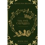 The Five Cavalries: A Dark Fantasy Series: Romance, Civil War, and Feuding Families: 1