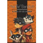 The For Bandits: A Tail of an Acorn