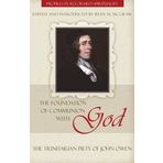 The Foundation of Communion with God: The Trinitarian Piety of John Owen (Profiles in Reformed Spirituality) by Ryan M. McGraw (Editor) (20-Oct-2014) Paperback