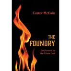 The Foundry: (Re)Formed by the Triune God