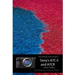 The Friedman Archives Guide to Sony's A7C II and A7CR (B&W Edition)