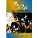 The Garden at Night: Burnout and Breakdown in the Teaching Life by Mary Rose O'Reilley (2005-09-20)
