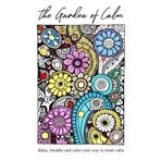 The Garden of Calm: A pocket-sized zen coloring book with 50 floral zentangle designs and mantra words to inspire calm, mindfulness, and creativity anywhere you go