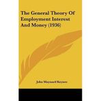 [(The General Theory of Employment Interest and Money (1936))] [Author: John Maynard Keynes] published on (August, 2010)
