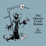 The Ghastly Crook Richies: An Alphabet of Karmic Consequences