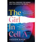 The Girl In Cell A: 'the twist will floor you' says i newspaper, now longlisted for the CWA Gold Dagger