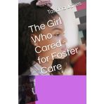 The Girl Who Change Foster Care System