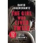 The Girl Who Lived Twice: A Thrilling New Dragon Tattoo Story