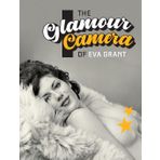 The Glamour Camera of Eva Grant: 1