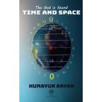 The God is Found Time and Space - Humayun Aryan