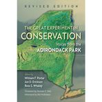 The Great Experiment in Conservation: Voices from the Adirondack Park