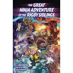 The Great Ninja Adventure of the Rigby Siblings