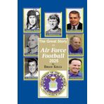 The Great Story of Air Force Football 2025: From before the beginning of football to the Troy Calhoun era
