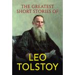 The Greatest Short Stories of - Leo Tolstoy